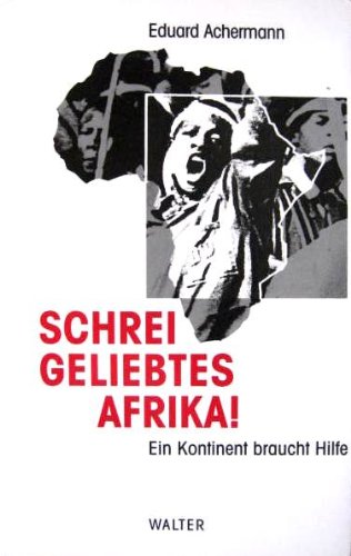 Schrei, geliebtes Afrika! Politics & History
