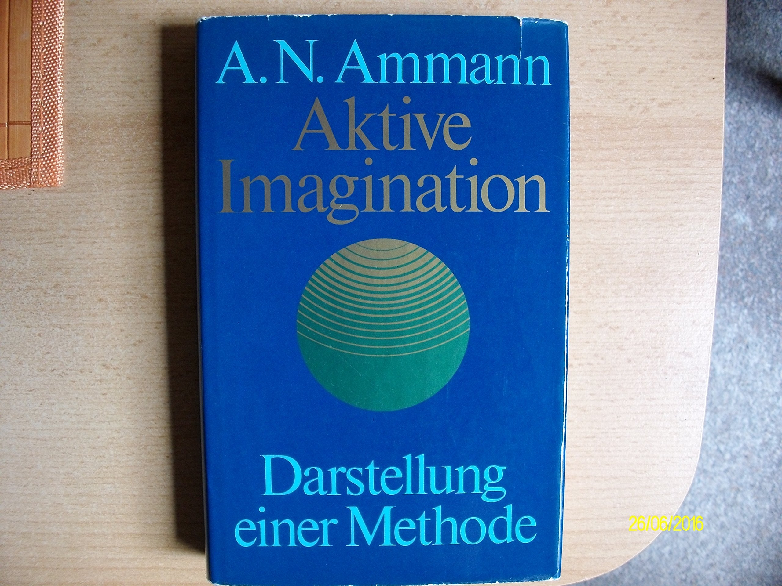 Aktive Imagination. Darstellung einer Methode Psychology