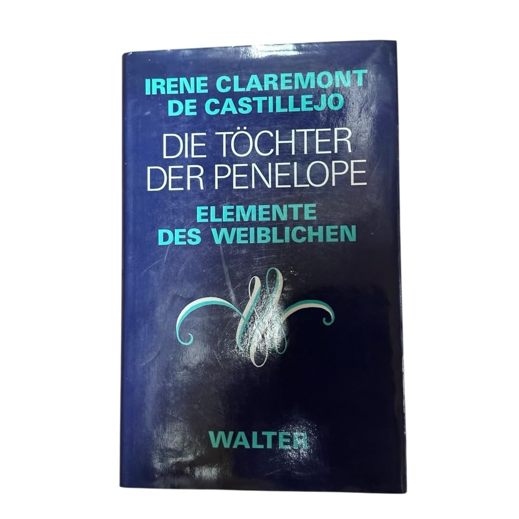 Die Töchter der Penelope. Elemente des Weiblichen Books