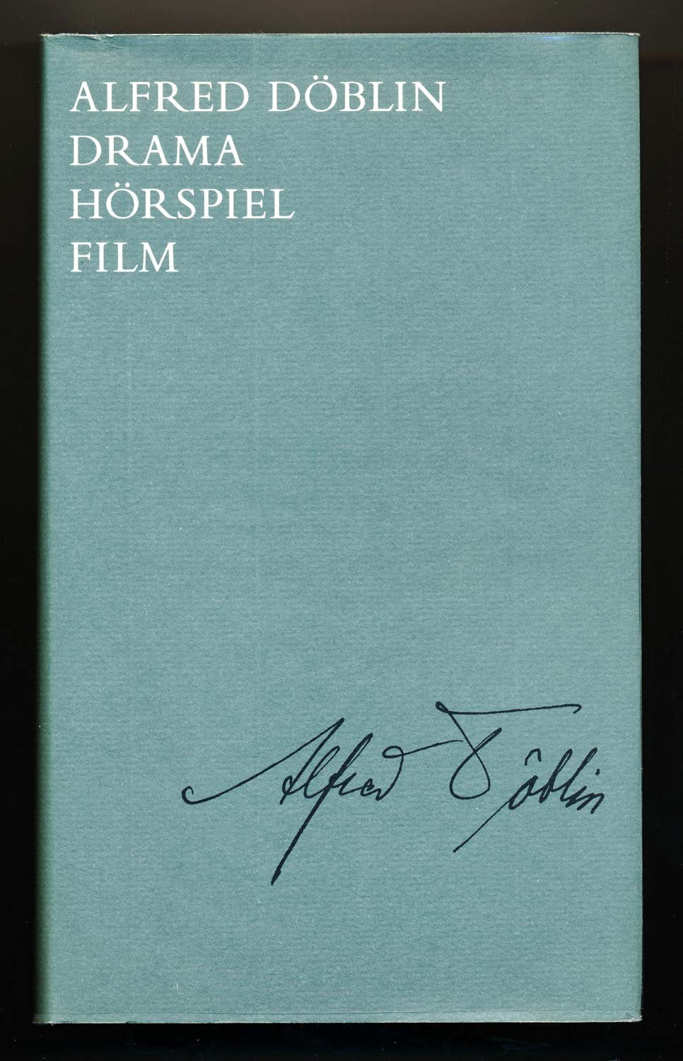 Ausgewählte Werke in Einzelbänden / Drama - Hörspiel - Film: Hrsg. v. Erich Kleinschmidt Classics