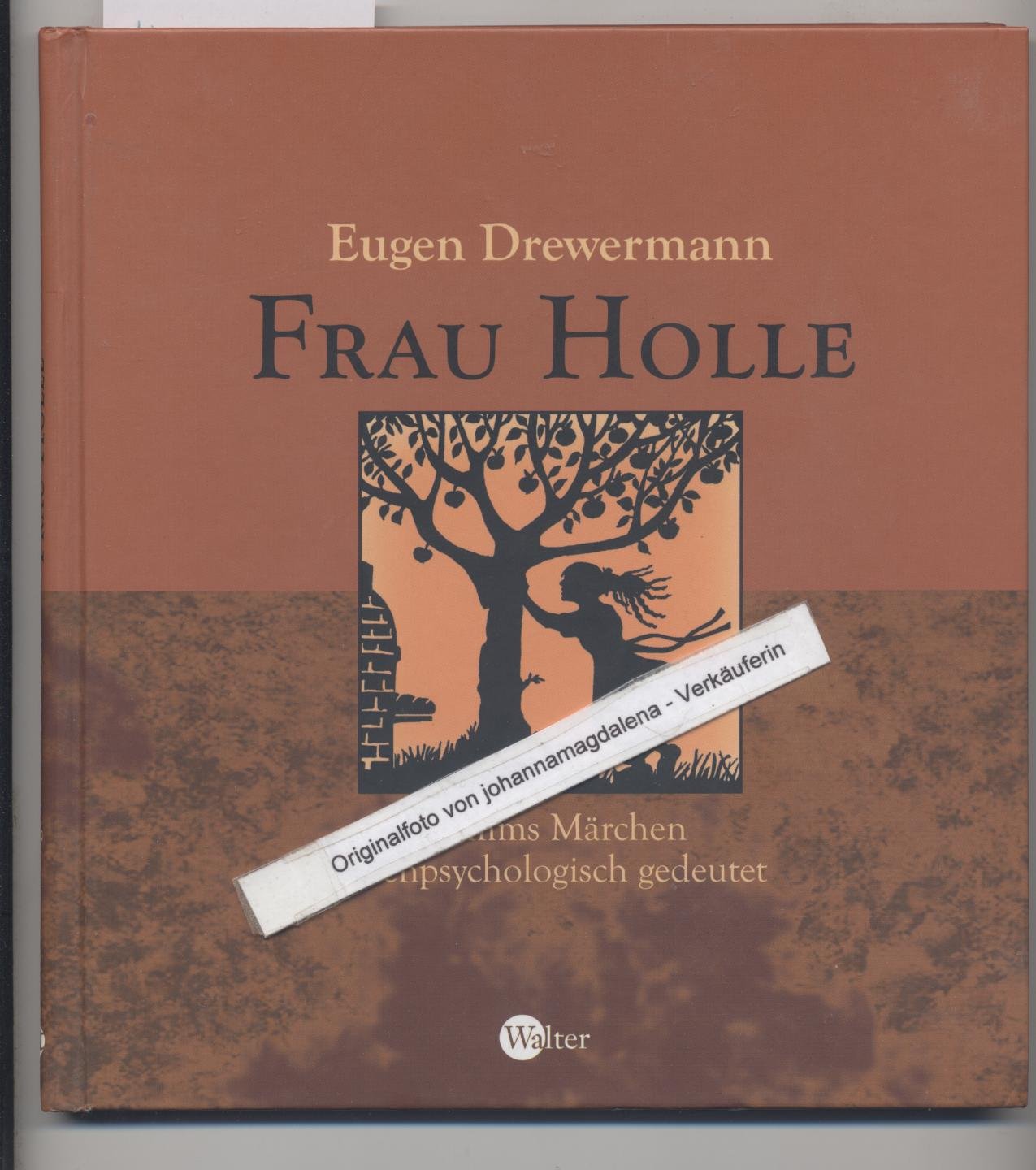 Frau Holle: Grimms Märchen tiefenpsychologisch gedeutet Books
