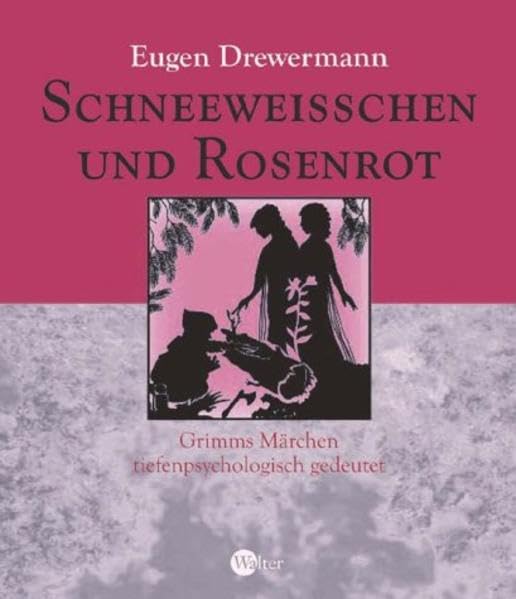 Schneeweisschen und Rosenrot: Grimms Märchen tiefenpsychologisch gedeutet book