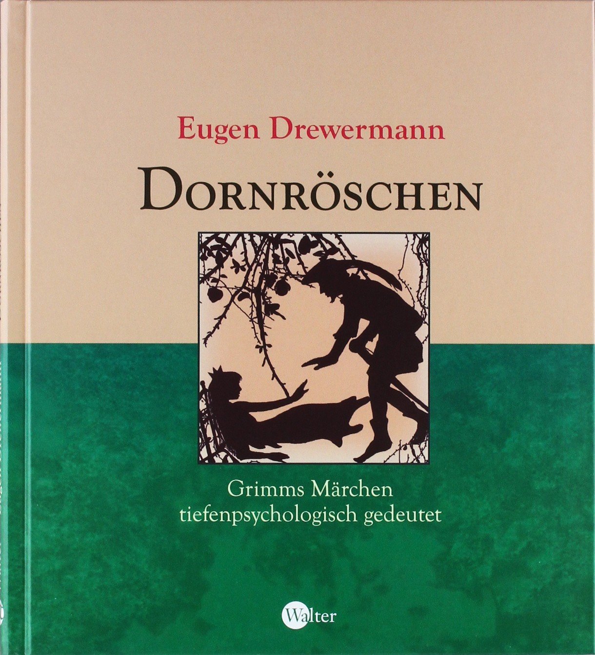 Dornröschen: Grimms Märchen tiefenpsychologisch gedeutet Psychology
