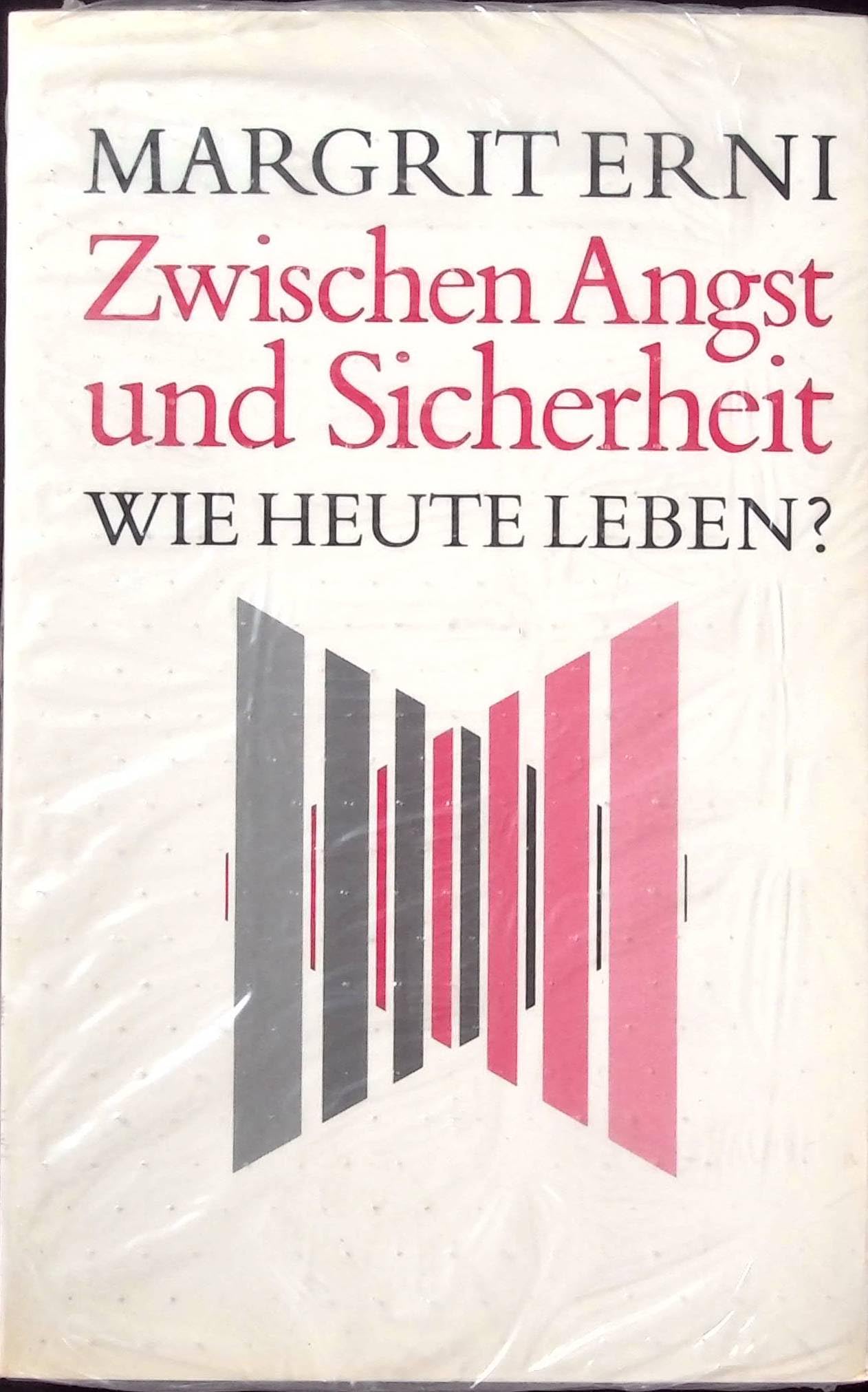Zwischen Angst und Sicherheit: Wie heute leben? (German Edition) Books