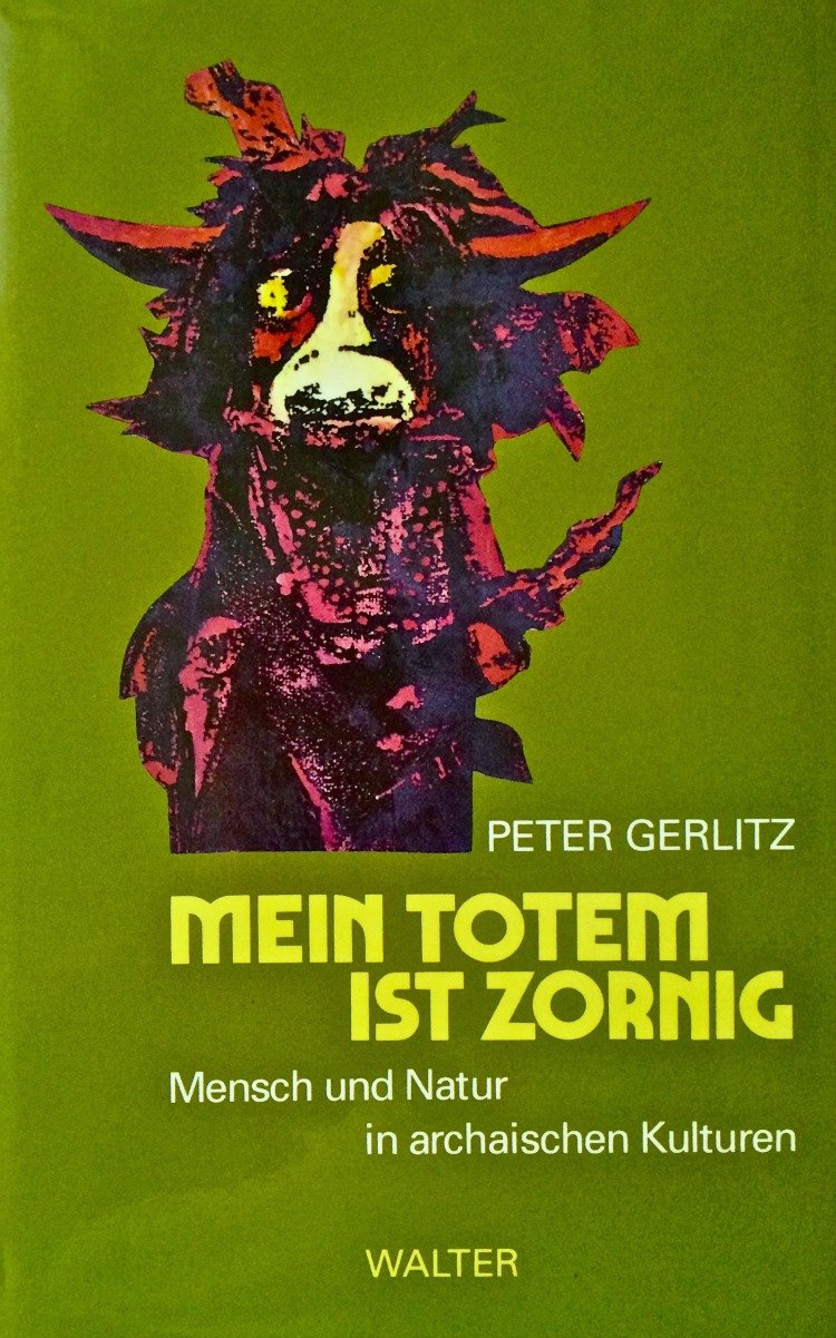 Mein Totem ist zornig. Mensch und Natur in archaischen Kulturen Law