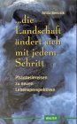 Die Landschaft ändert sich mit jedem Schritt Lifestyle