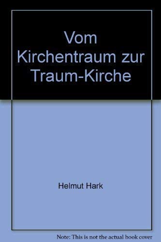 Vom Kirchentraum zur Traum- Kirche. Träume tiefenpsychologisch gedeutet Books