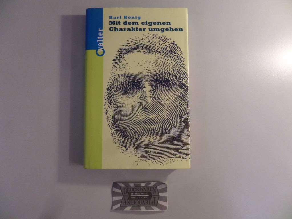 Mit dem eigenen Charakter umgehen Psychology