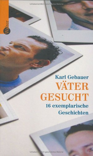 Väter gesucht. 15 exemplarische Geschichten Psychology