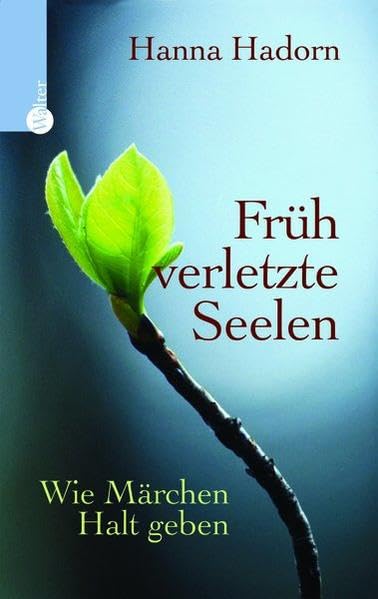 Früh verletzte Seelen: Wie Märchen Halt geben Lifestyle
