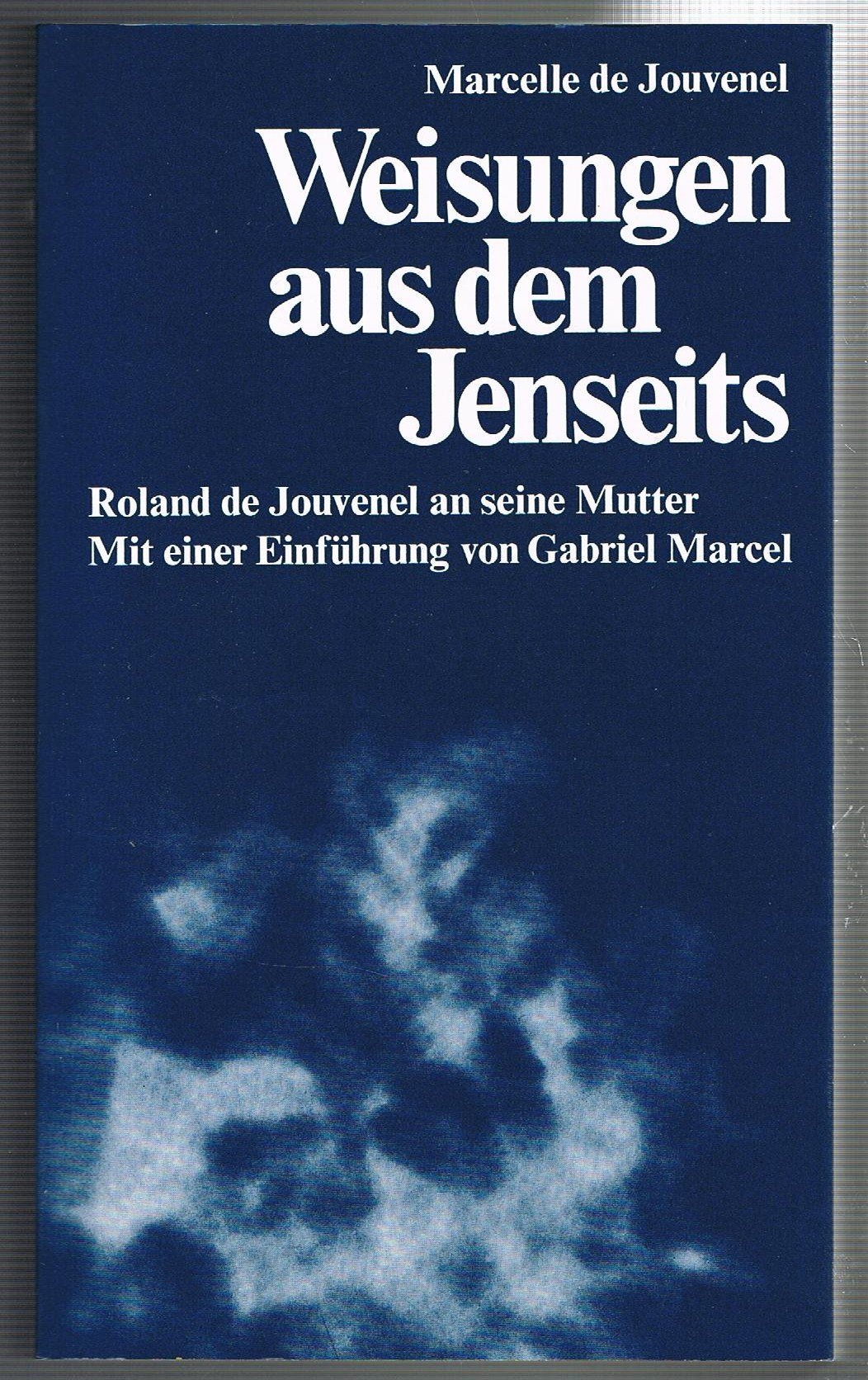 Weisungen aus dem Jenseits. Roldan de Jouvenel an seine Mutter Religion & Esotericism