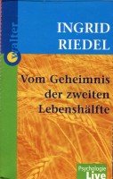 Vom Geheimnis der zweiten Lebenshälfte, 1 Cassette: 75 Min. Psychology