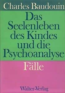 Das Seelenleben des Kindes und die Psychoanalyse. Band II: Fälle Books