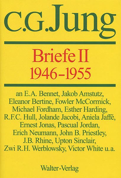 C.G.Jung, Briefe / C.G.Jung, Briefe II: 1946-1955: Hrsg. v. Aniela Jaffe u. a. Memories