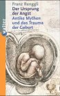 Der Ursprung der Angst. Antike Mythen und der Traum der Geburt Psychology