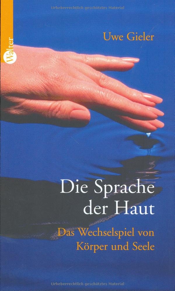 Die Sprache der Haut. Das Wechselspiel von Körper und Haut Books