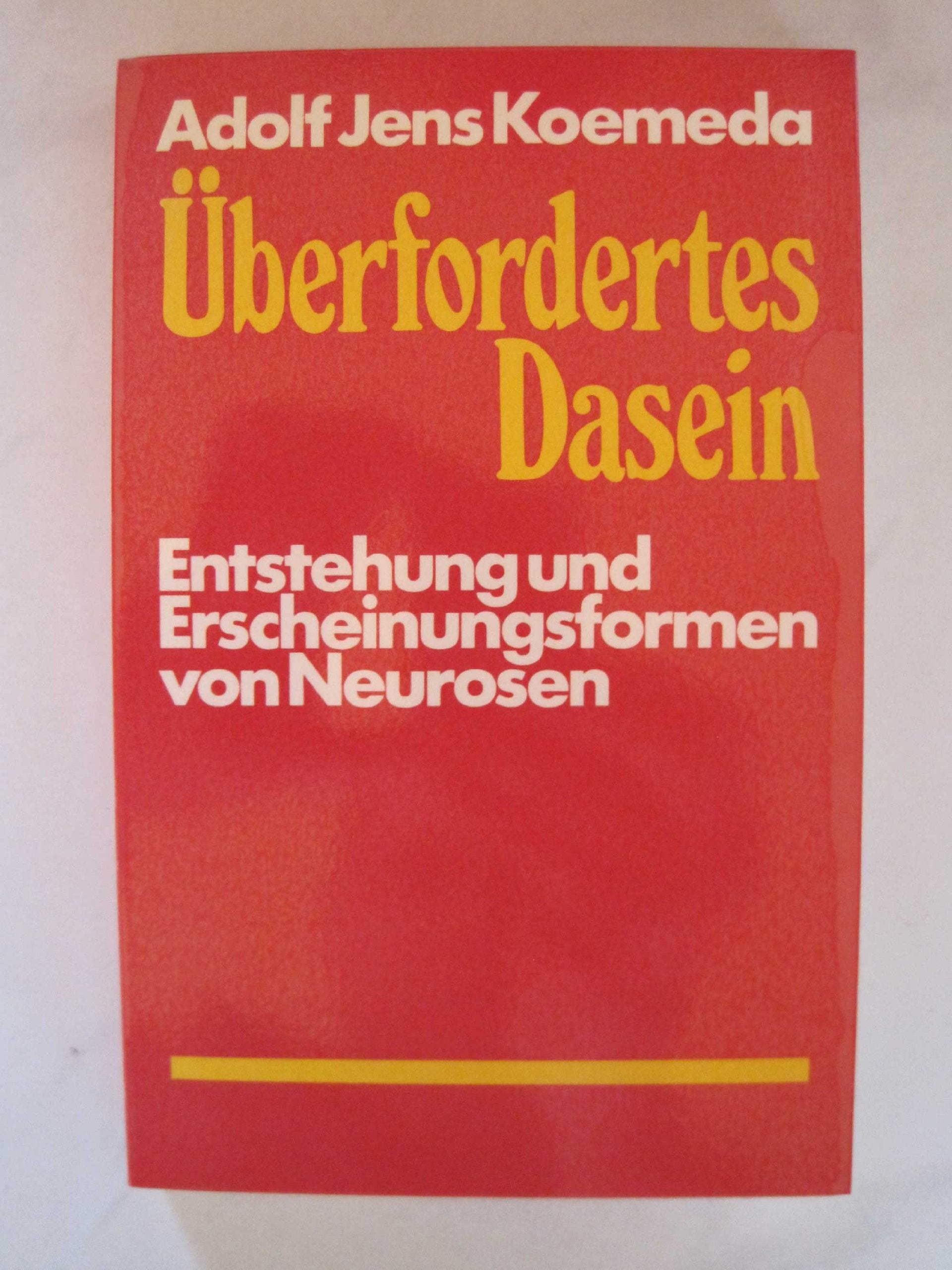 Überfordertes Dasein. Entstehung und Erscheinungsformen von Neurosen Medicine
