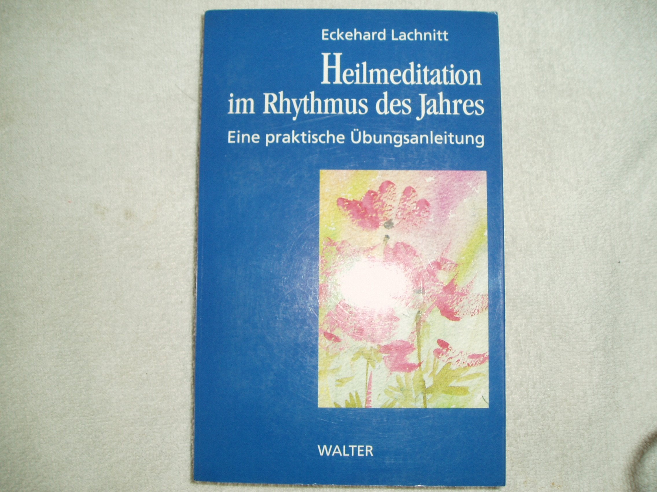 Heilmeditation im Rhythmus des Jahres Lifestyle