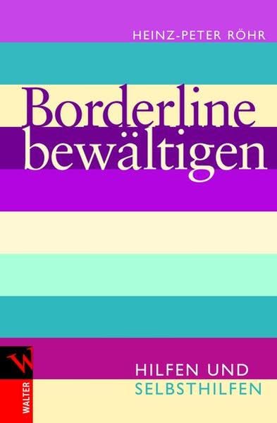 Borderline bewältigen: Hilfen und Selbsthilfen Business, Finance & Career