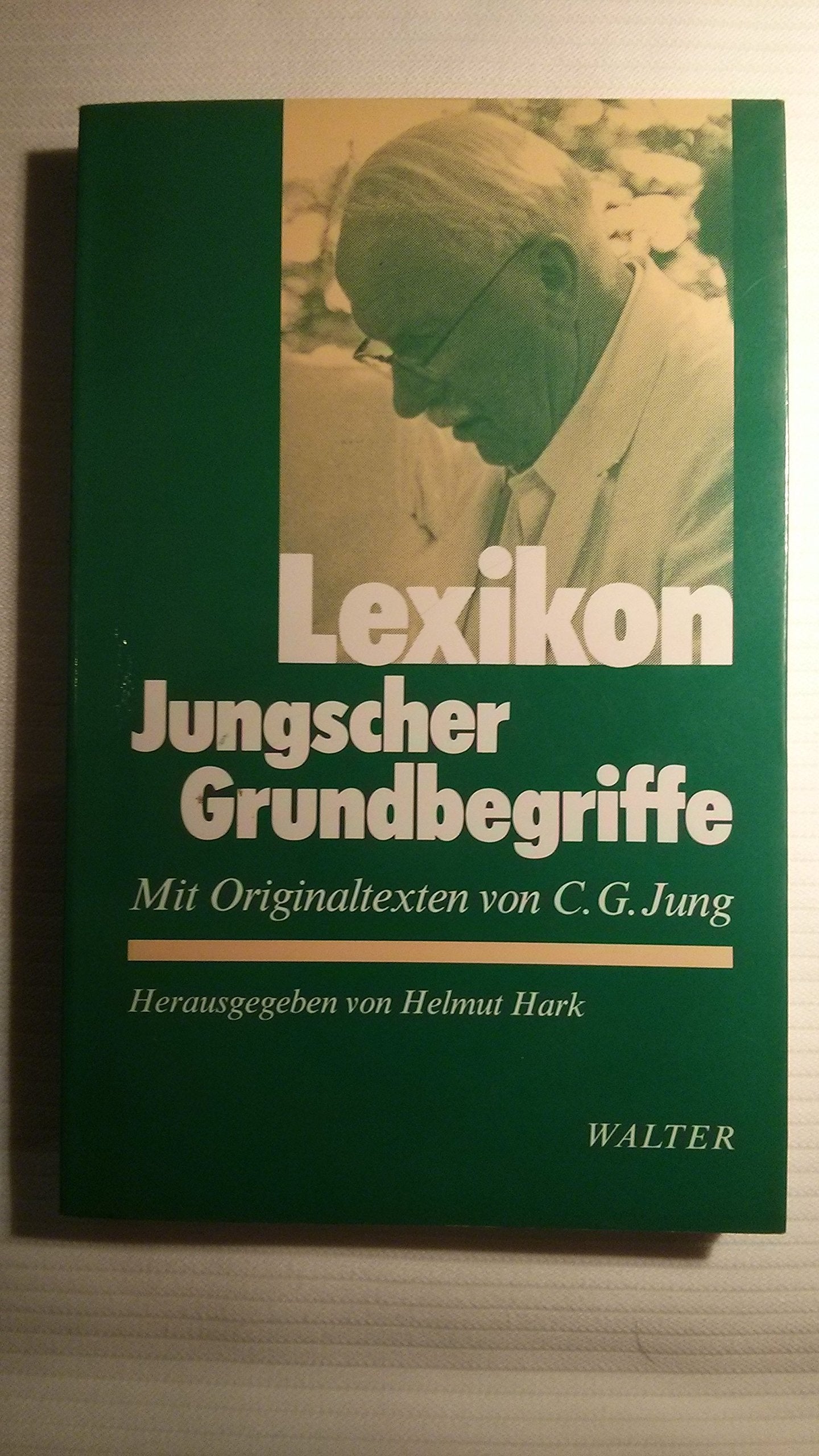 Lexikon der Jungschen Grundbegriffe: Mit Originaltexten von C. G. Jung Arts & Music