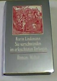 Sie verschwanden im erleuchteten Torbogen. Roman Contemporary literature