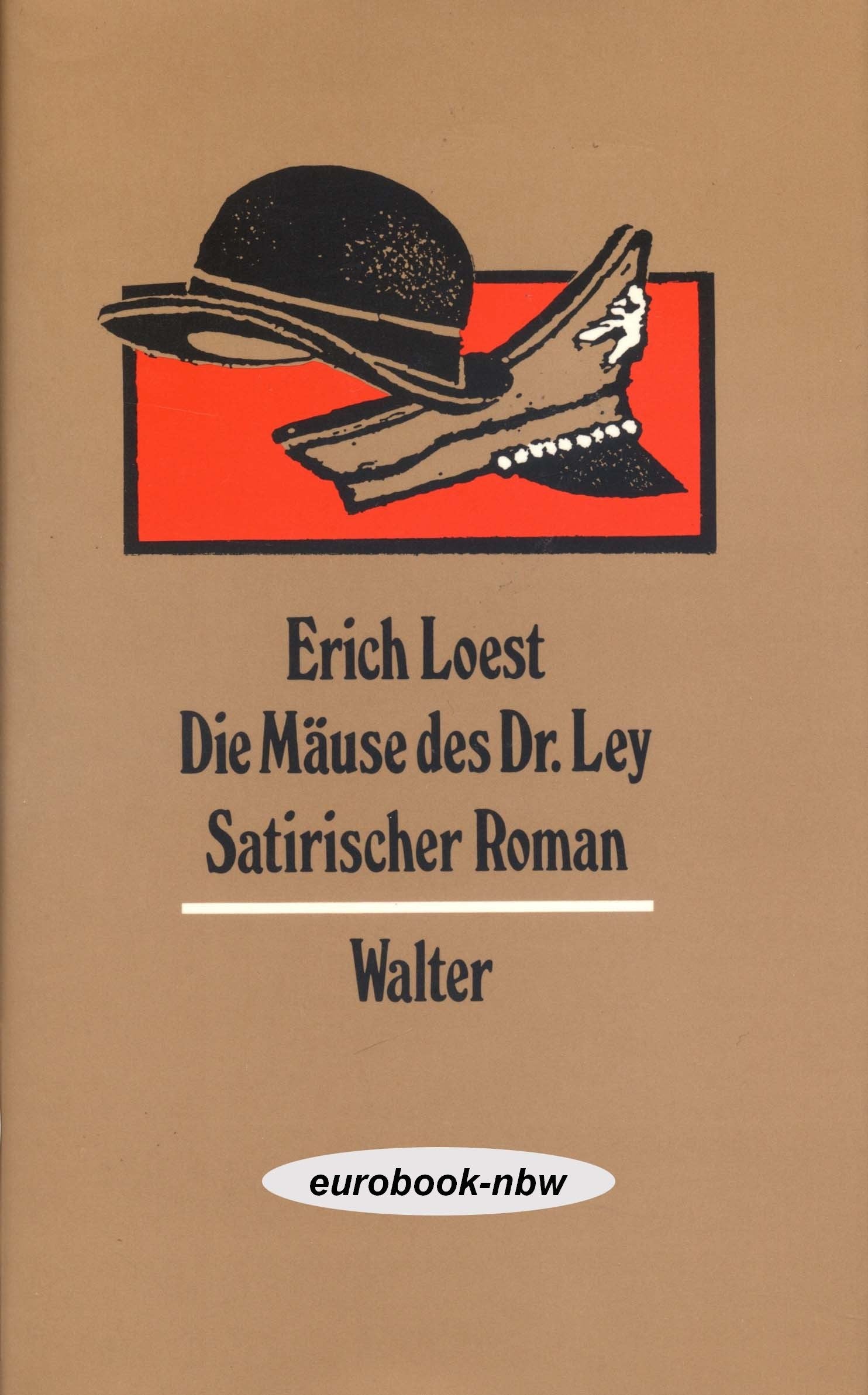 Die Mäuse des Dr. Ley. Satirischer Roman Books
