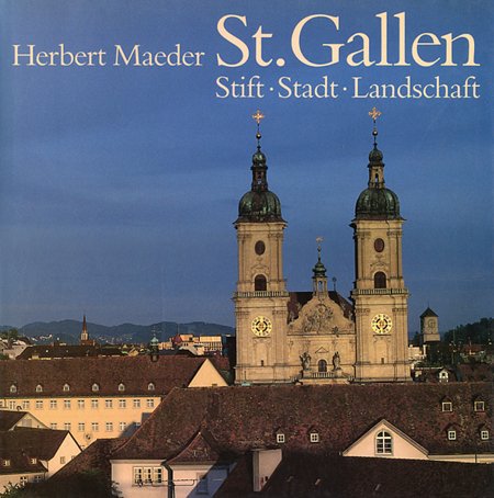St. Gallen. Stift, Stadt, Landschaft Travel