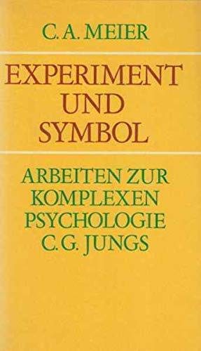 Experiment und Symbol. Arbeiten zur Komplexen Psychologie C. G. Jungs Self-help