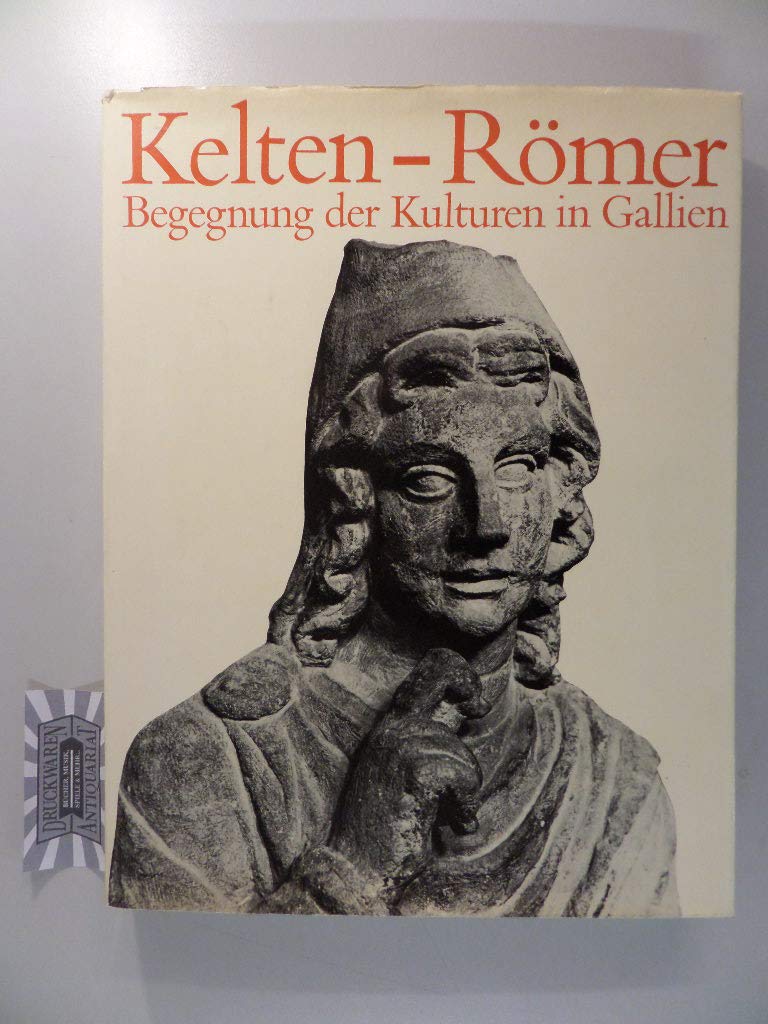Kelten - Römer. Begegnung der Kulturen in Gallien Books