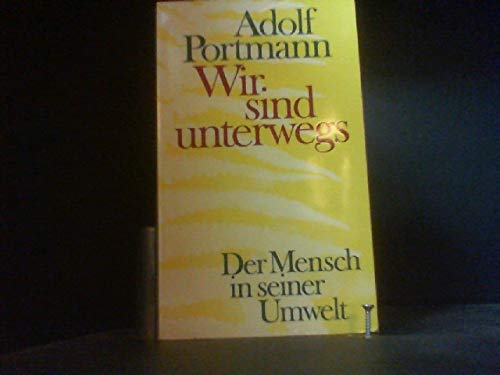Wir sind unterwegs. Der Mensch in seiner Umwelt Books