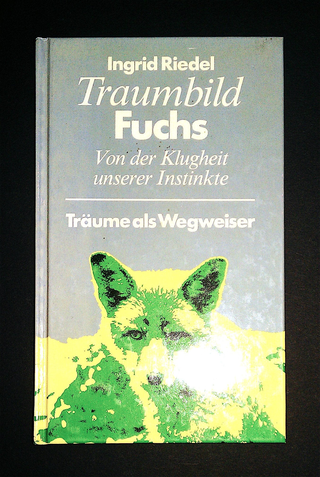 Traumbild Fuchs. Von der Klugheit unserer Instinkte Psychology