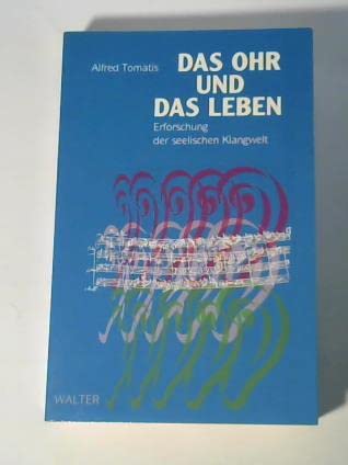 Das Ohr und das Leben. Erforschung der seelischen Klangwelt Psychology