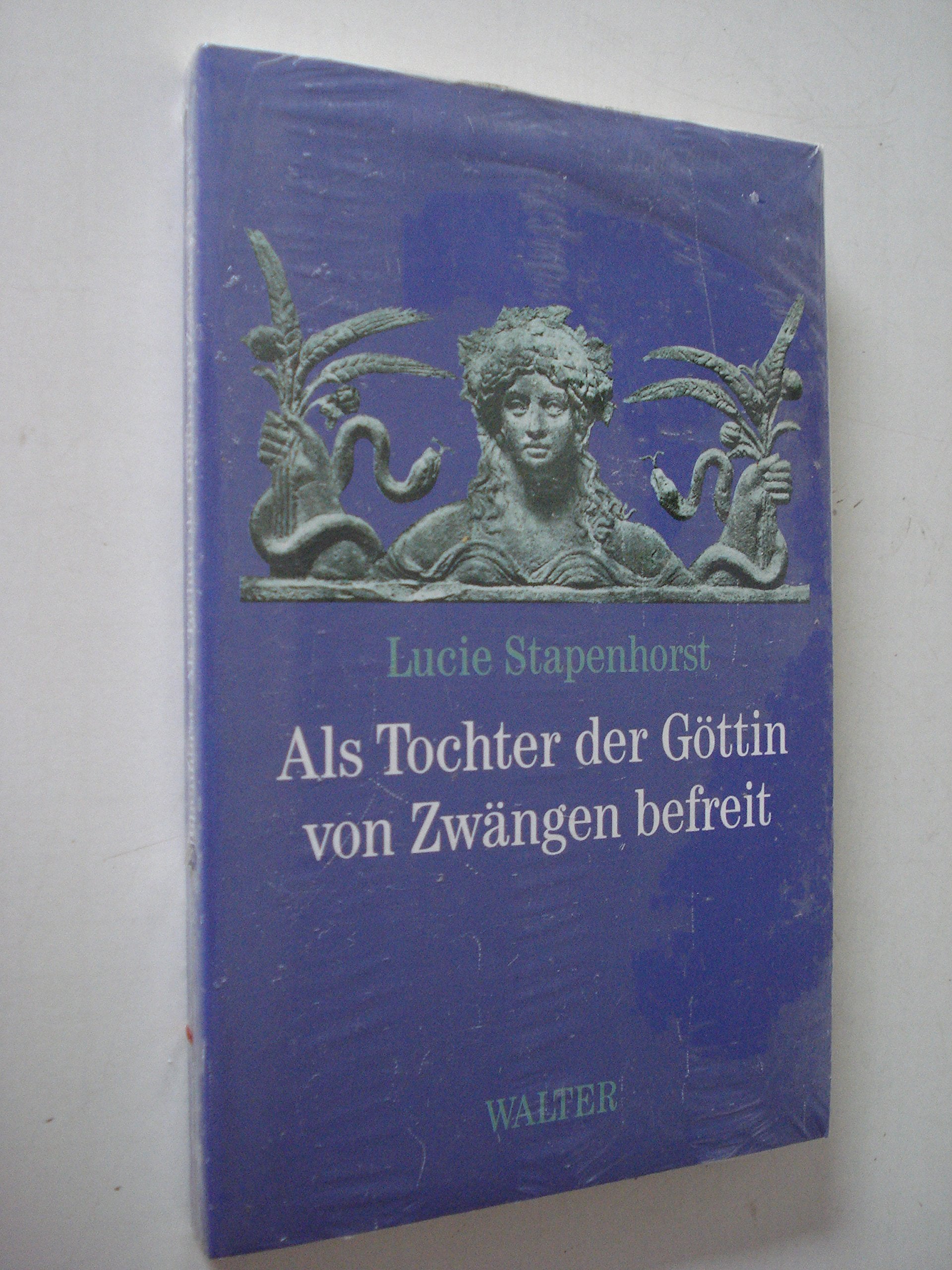 Als Tochter der Göttin von Zwängen befreit Books