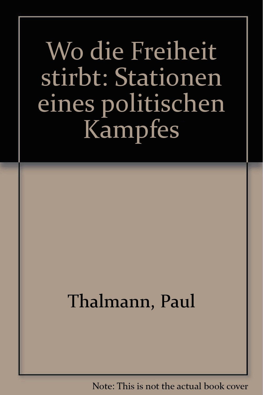Wo die Freiheit stirbt. Stationen eines politischen Kampfes Books