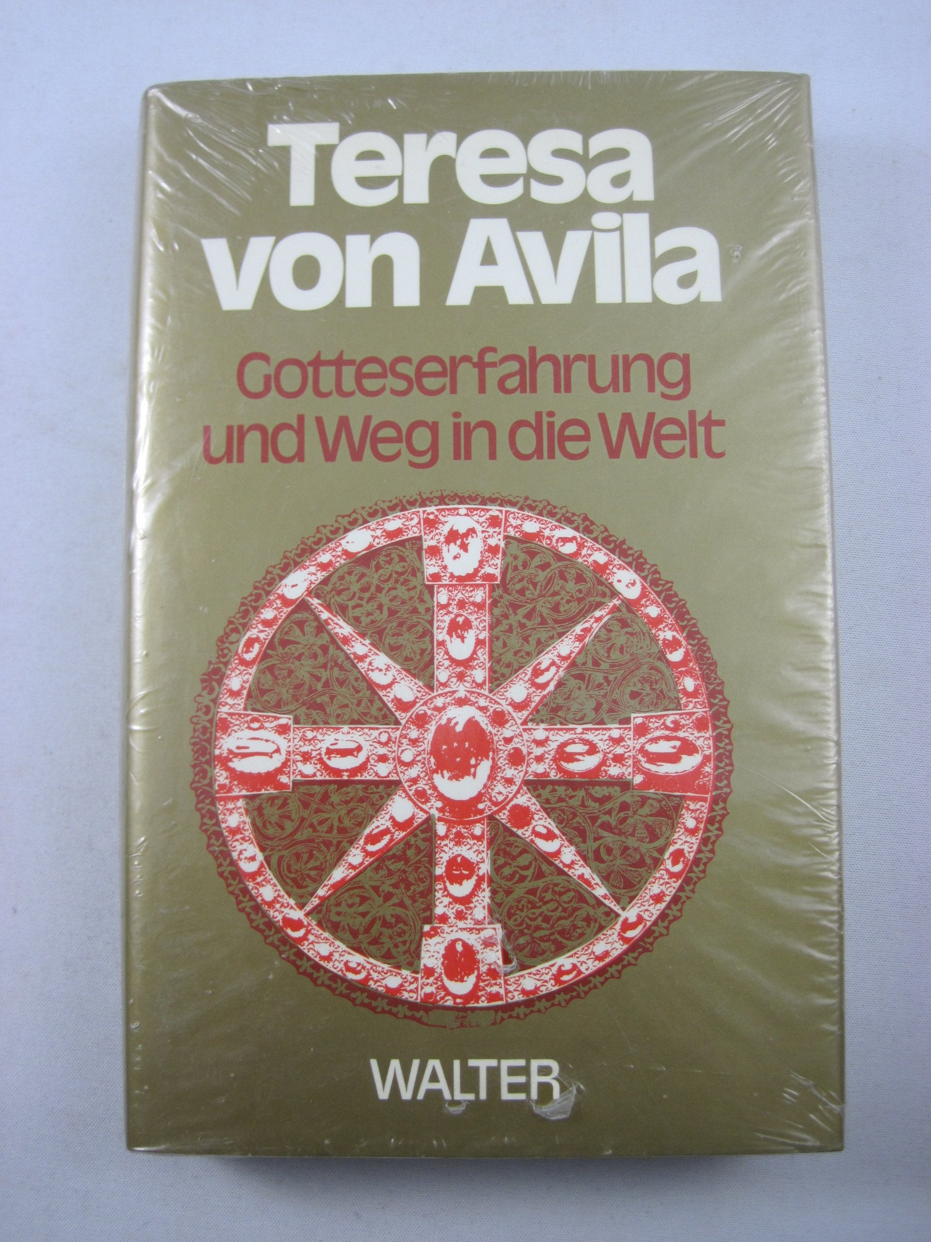 Gotteserfahrung und Weg in die Welt: Teresa von Avila Religion & Esotericism
