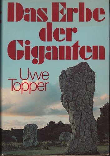 Das Erbe der Giganten. Untergang und Rückkehr der Atlanter Politics & History