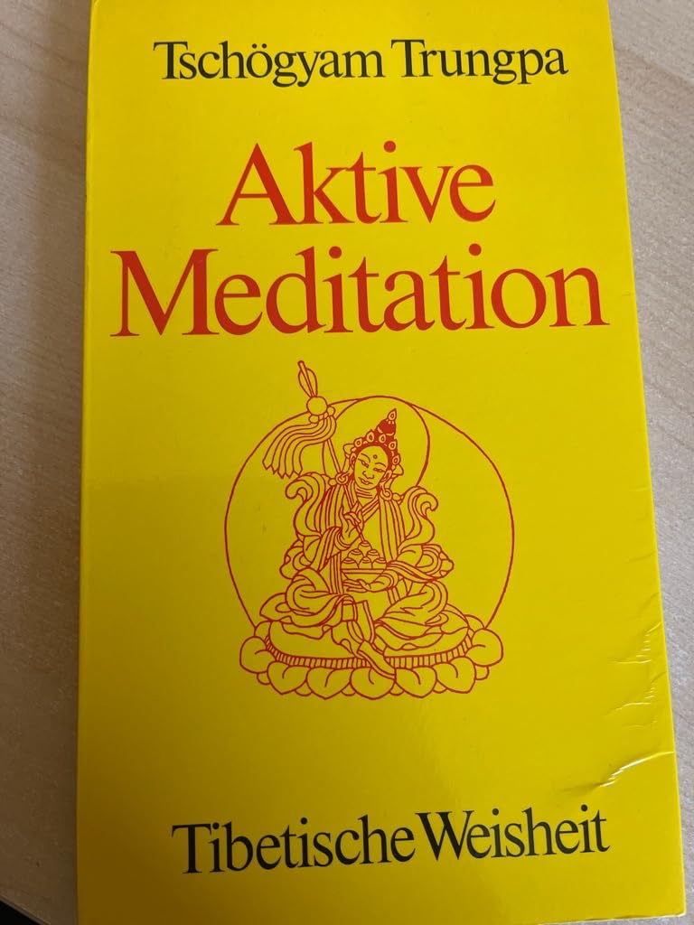 Aktive Meditation. Tibetische Weisheit Lifestyle