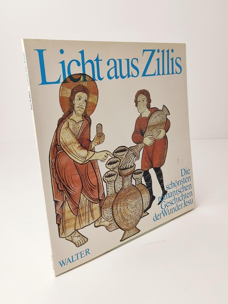 Licht aus Zillis. Wunder Jesu. Die schönsten romanischen Geschichten der Wunder Jesu Books