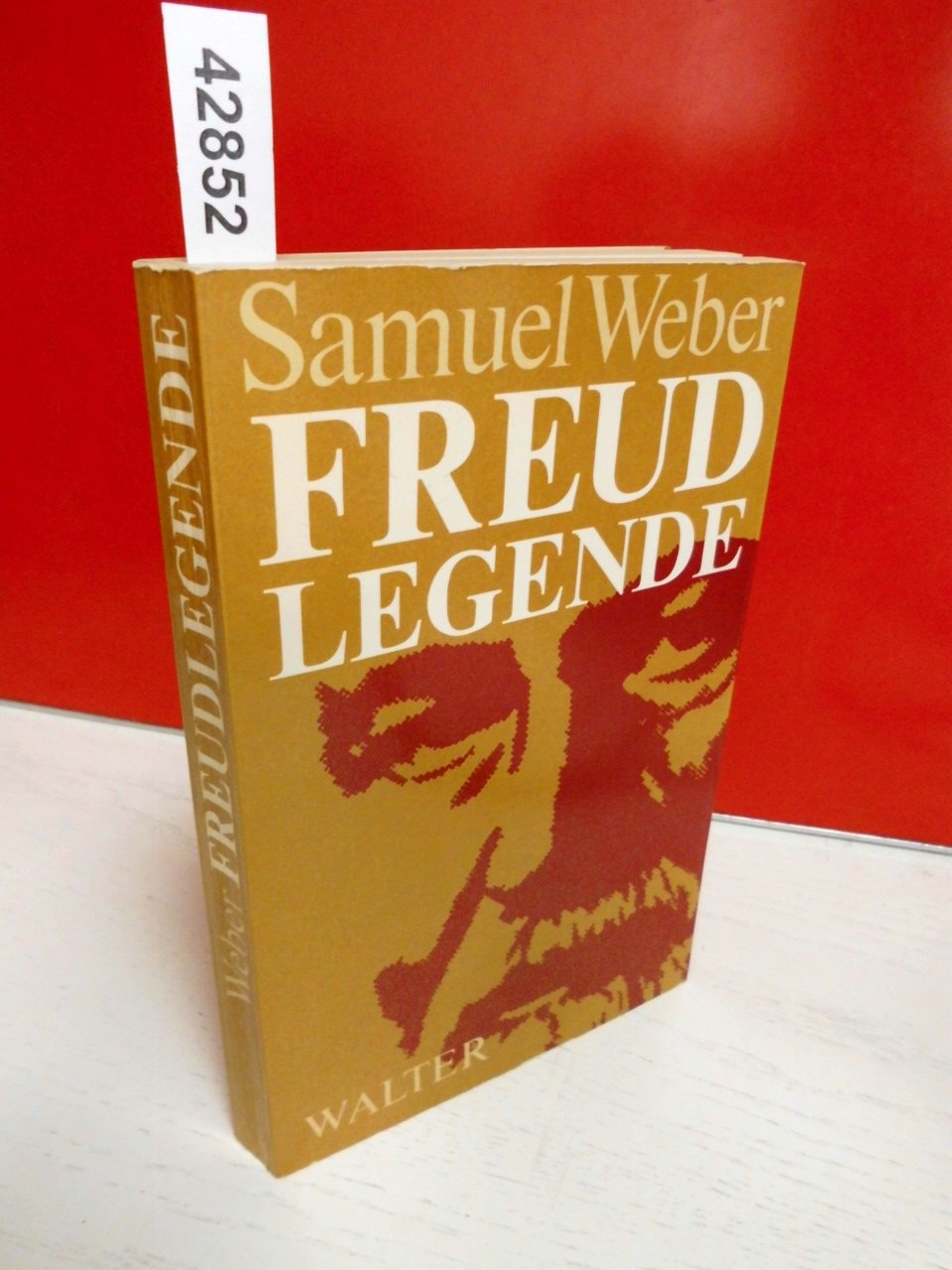 Freud-Legende: Drei Studien zum psychoanalytischen Denken Medicine
