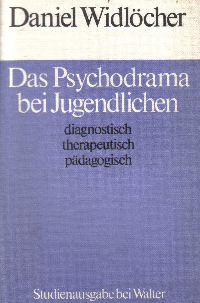 Das Psychodrama bei Jugendlichen. Diagnostisch - therapeutisch - pädagogisch Medicine
