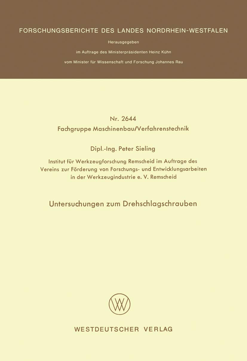 Untersuchungen zum Drehschlagschrauben (Forschungsberichte des Landes Nordrhein-Westfalen, 2644, Band 2644) Media & Communication