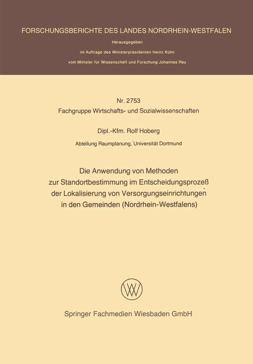 Die Anwendung von Methoden zur Standortbestimmung im Entscheidungsprozeß der Lokalisierung von Versorgungseinrichtungen in den Gemeinden (Nordrhein-Westfalens) Law