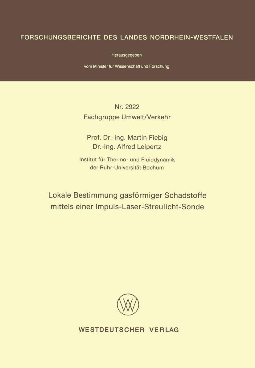 Lokale Bestimmung gasförmiger Schadstoffe mittels einer Impuls-Laser-Streulicht-Sonde (Fachgruppe Textilforschung, Band 2922) Media & Communication