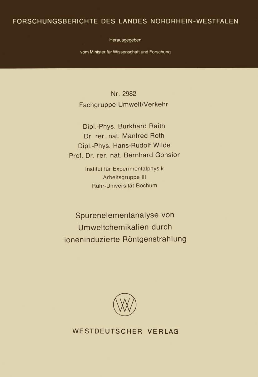 Spurenelementanalyse von Umweltchemikalien durch ioneninduzierte Röntgenstrahlung (Forschungsberichte des Landes Nordrhein-Westfalen, 2982, Band 2982) Law