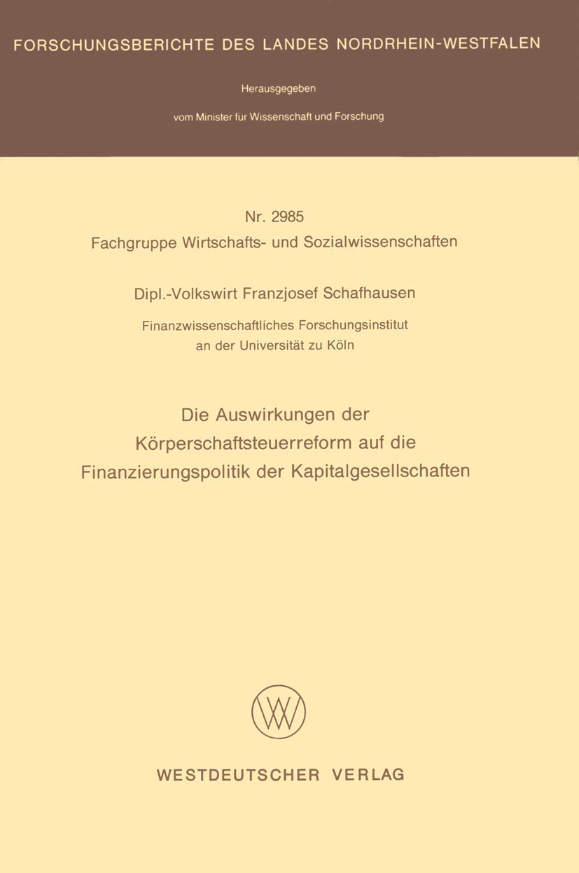 Die Auswirkungen der Körperschaftsteuerreform auf die Finanzierungspolitik der Kapitalgesellschaften Law