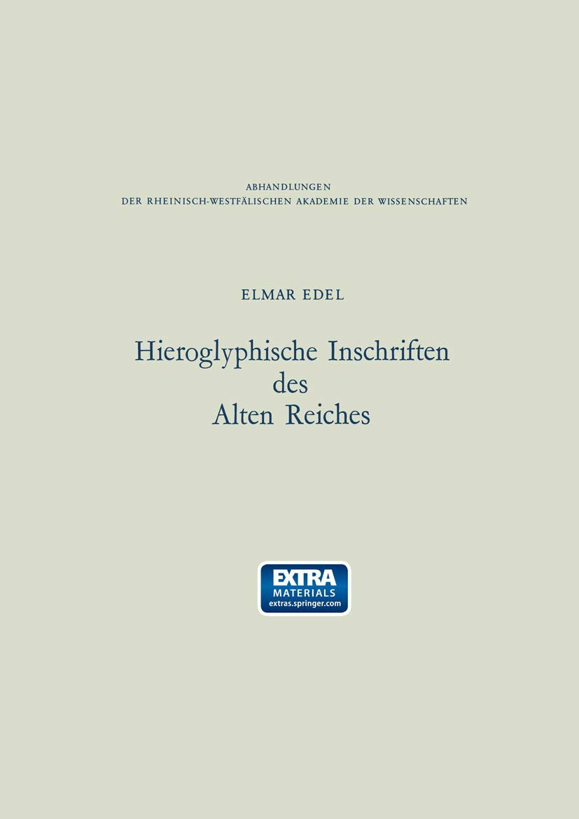 Hieroglyphische Inschriften des Alten Reiches (Abhandlungen der Rheinisch-Westfälischen Akademie der Wissenschaften, 67, Band 67) Politics & History