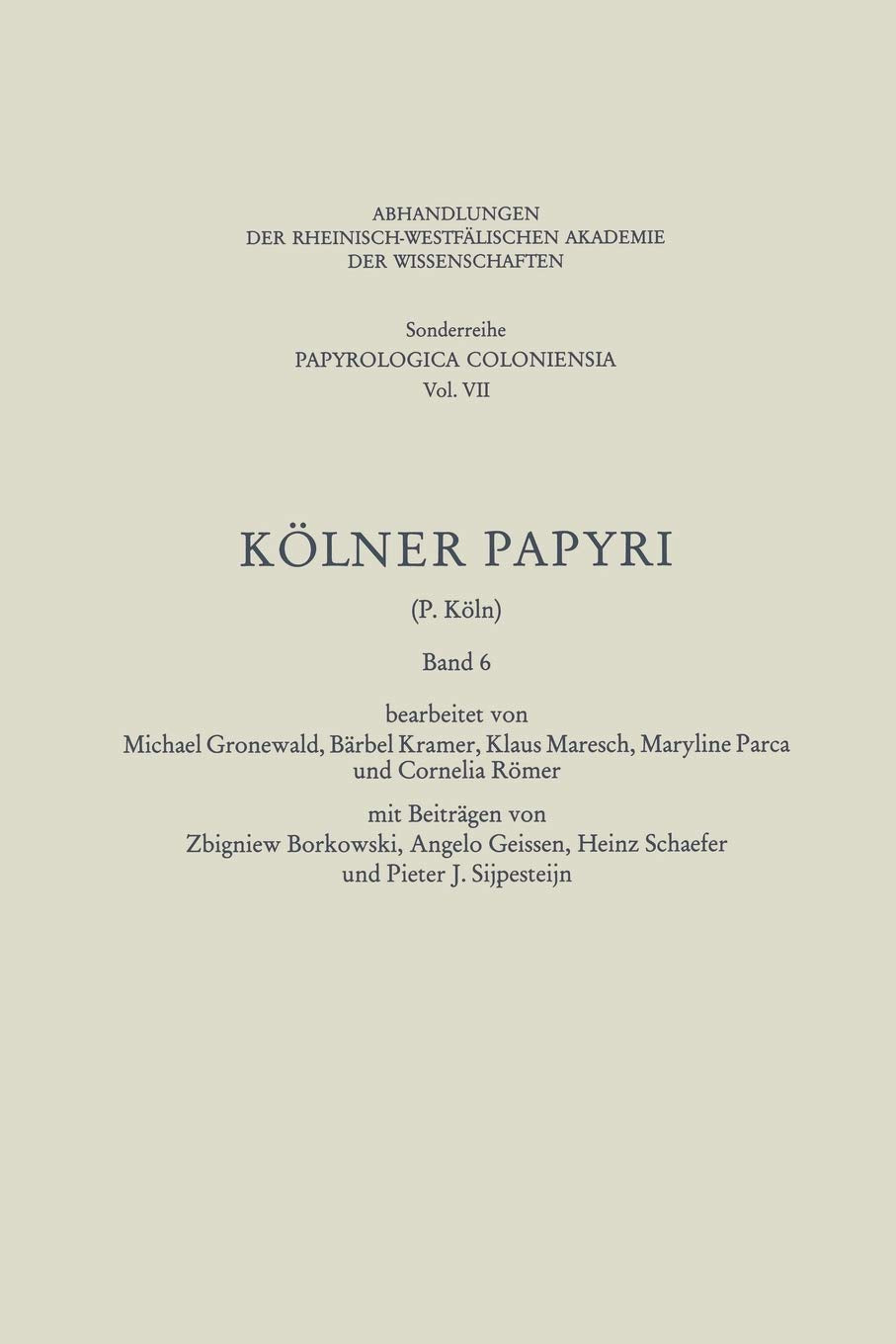 Kölner Papyri (Abhandlungen der Rheinisch-Westfälischen Akademie der Wissenschaften) Social Sciences
