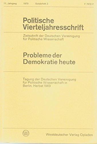 Politische Vierteljahresschrift - Sonderheft 2/1970 11. Jahrgang - Pobleme der Demokratie heute Books