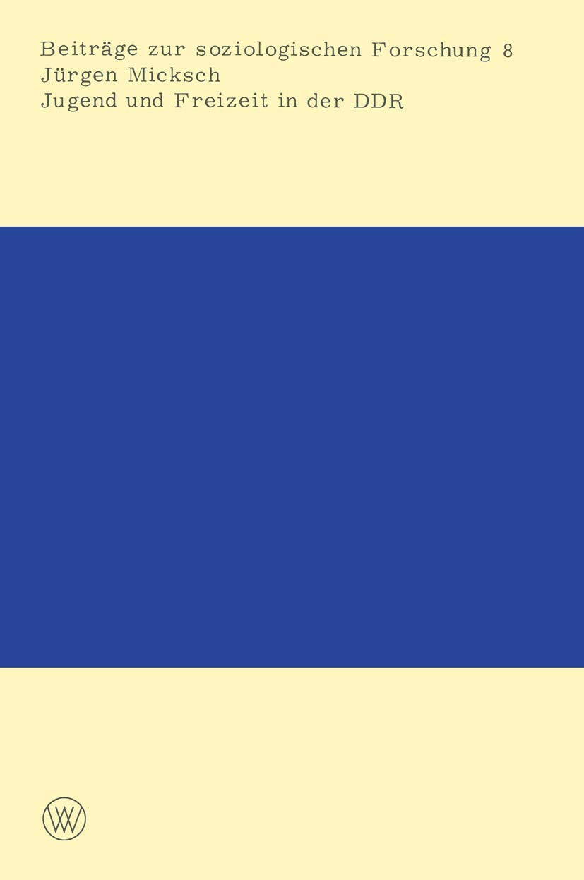 Jugend und Freizeit in der DDR (Beiträge zur soziologischen Forschung, 8, Band 8) Law