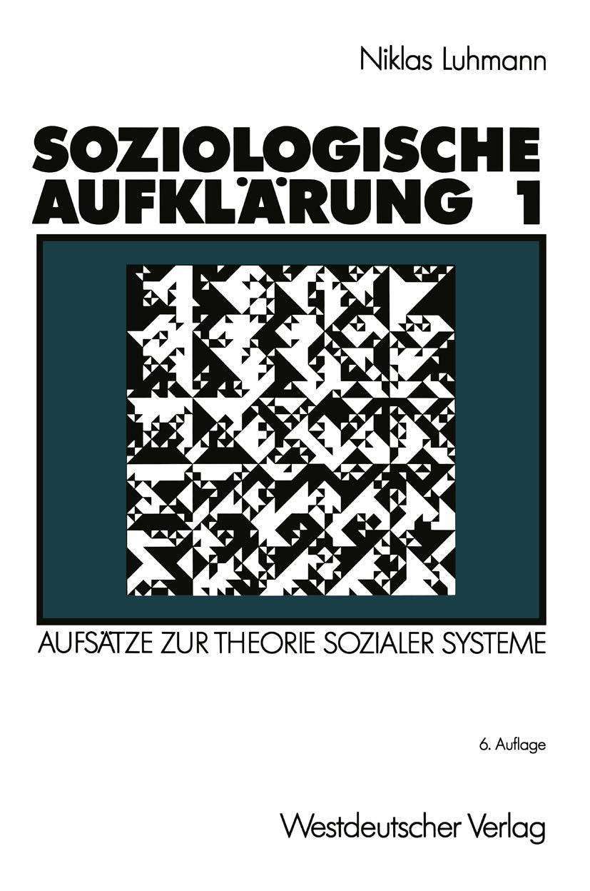 Soziologische Aufklärung, Bd.1, Aufsätze zur Theorie sozialer Systeme Media & Communication